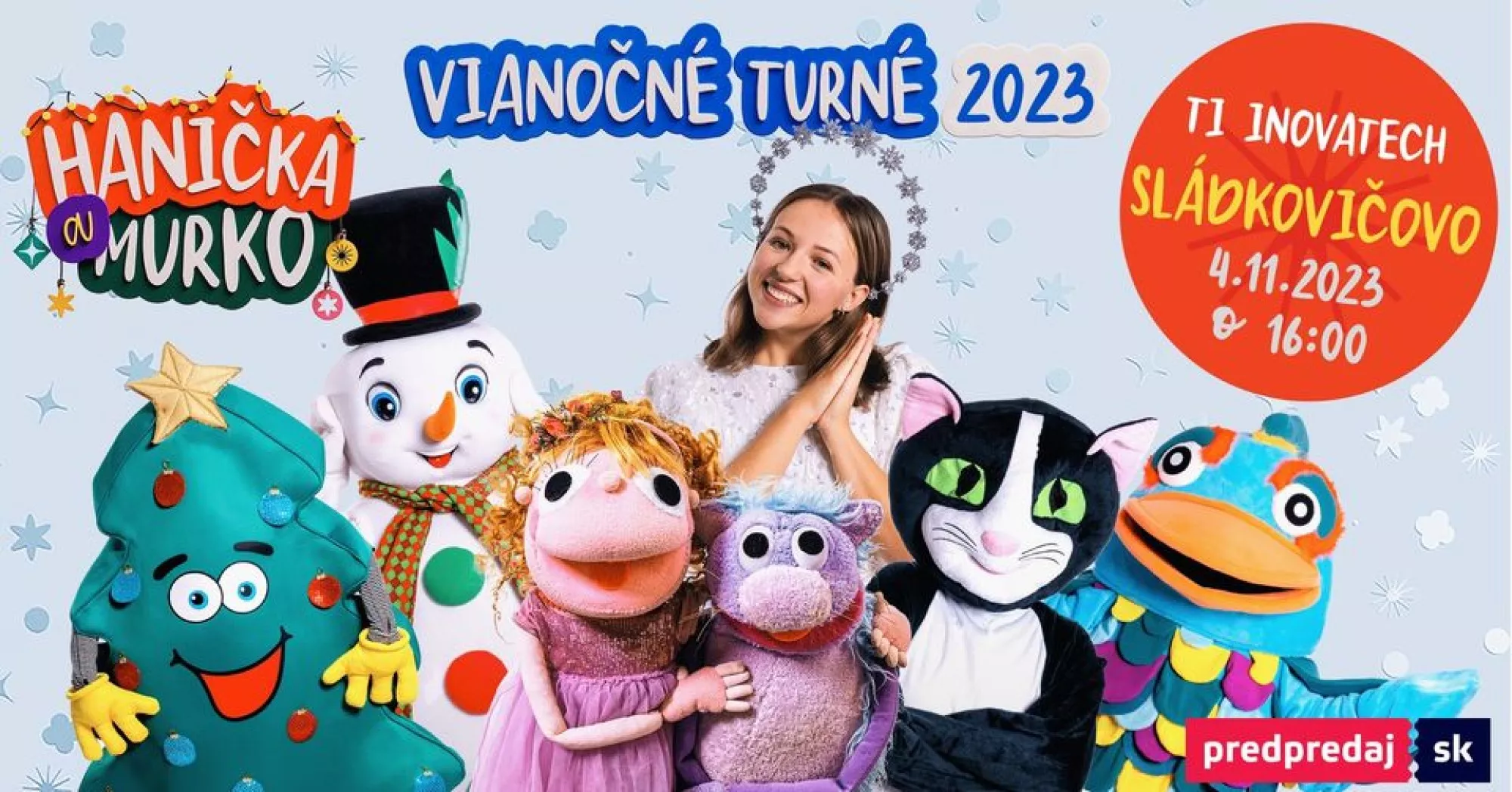 Sládkovičovo - Hanička a Murko - Vianočné Turné 2023