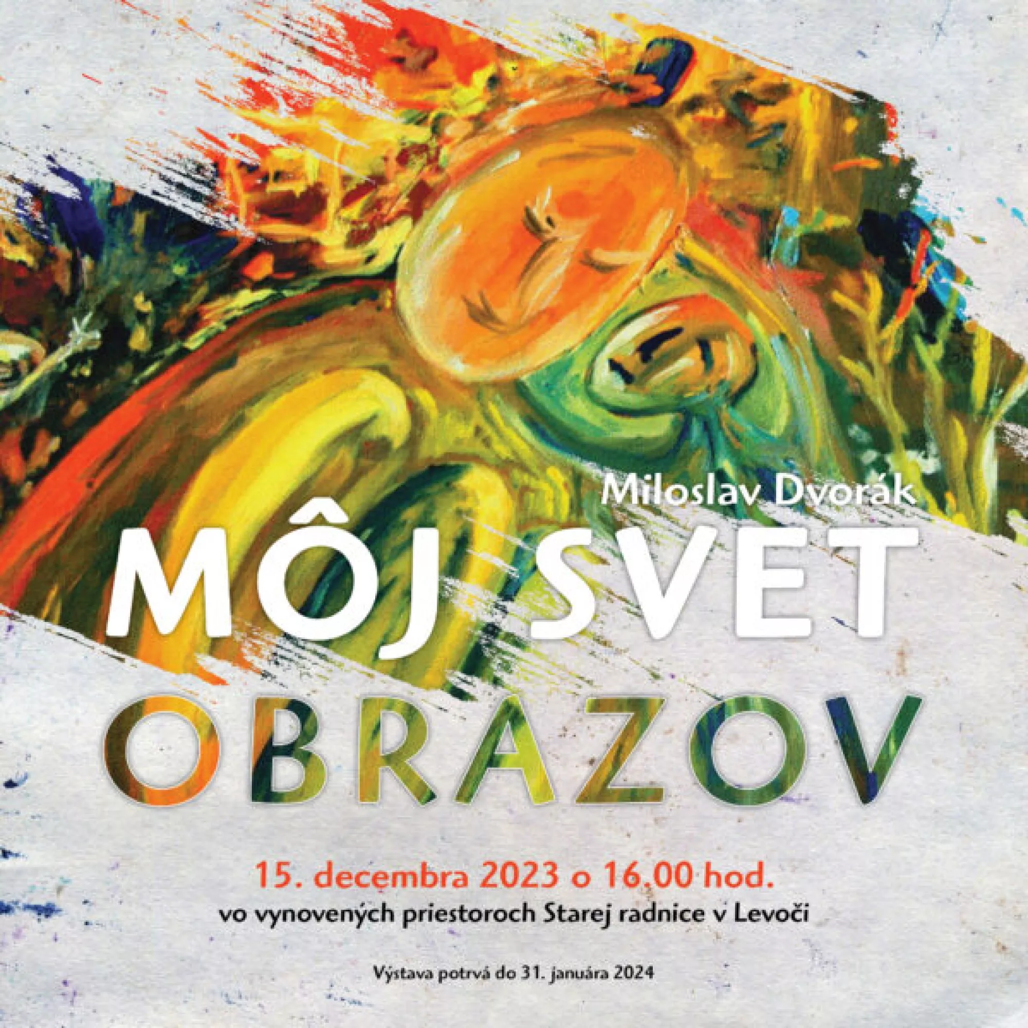 Výstava Môj svet obrazov Miloslava Dvoráka