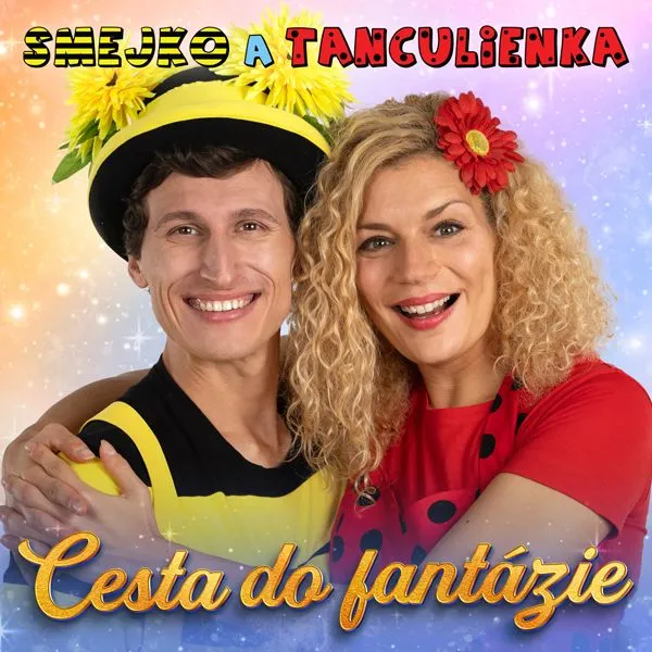 Smejko a Tanculienka - Cesta do fantázie!