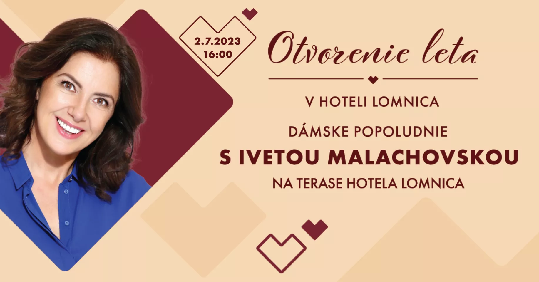 Otvorenie leta v Hoteli Lomnica: DÁMSKE POPOLUDNIE S IVETOU MALACHOVSKOU