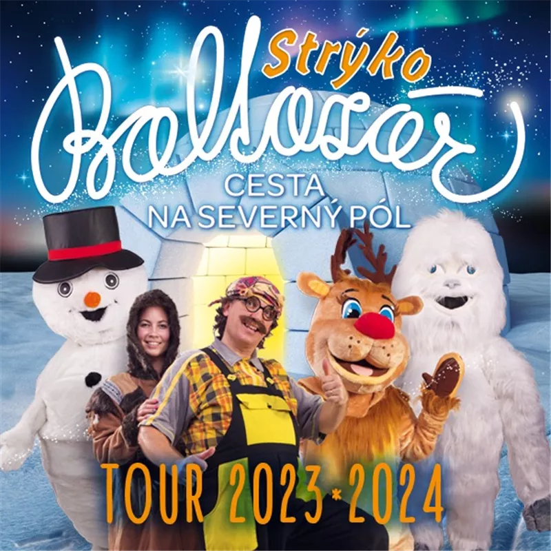 STRÝKO BALTAZÁR - CESTA NA SEVERNÝ PÓL