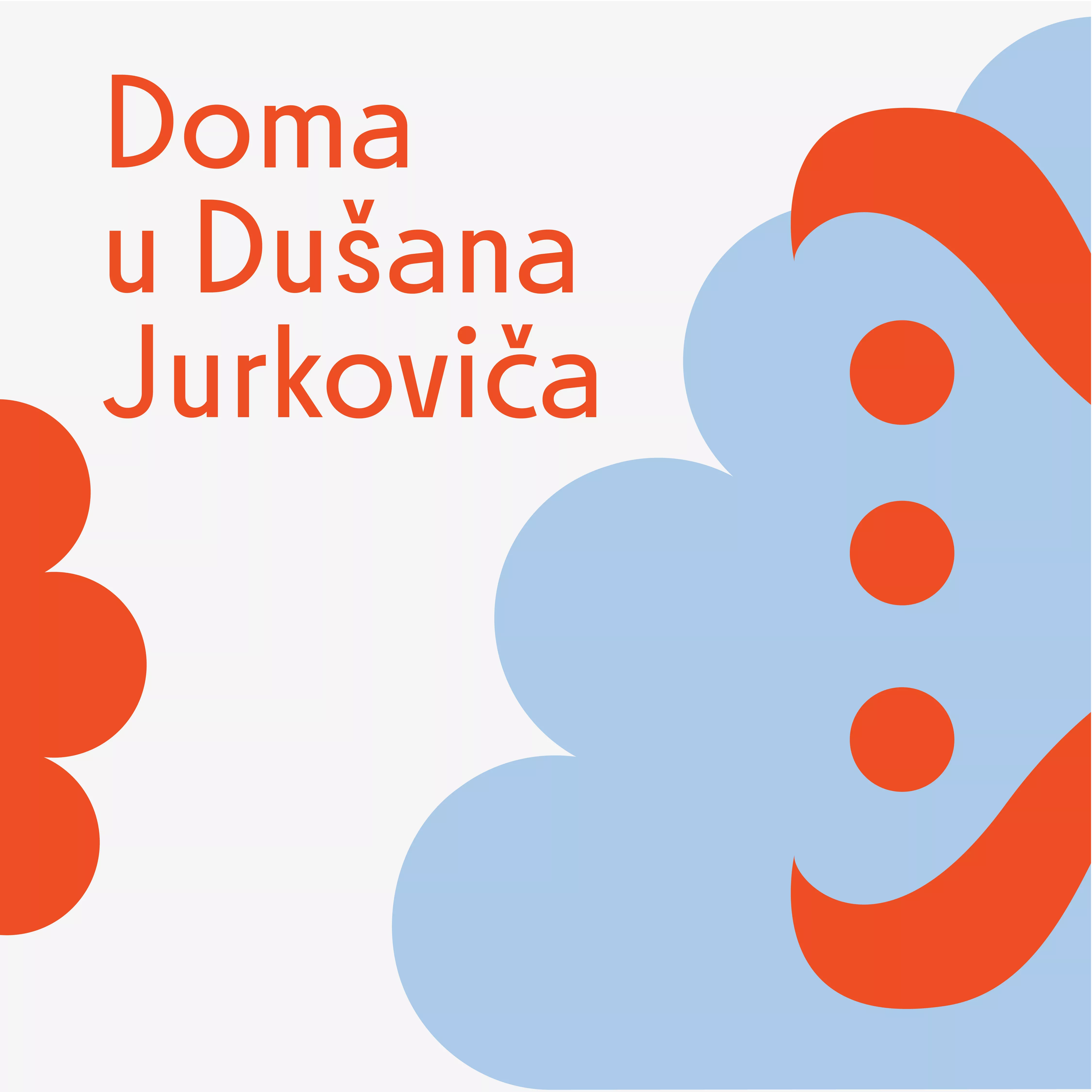 Doma u Dušana Jurkoviča